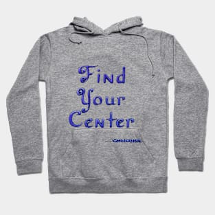 Find Your Center Hoodie